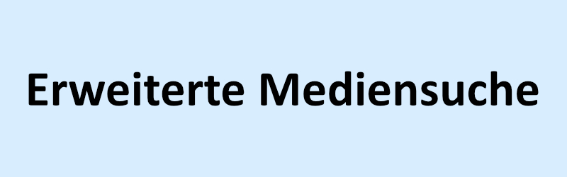 Erweiterte Mediensuche